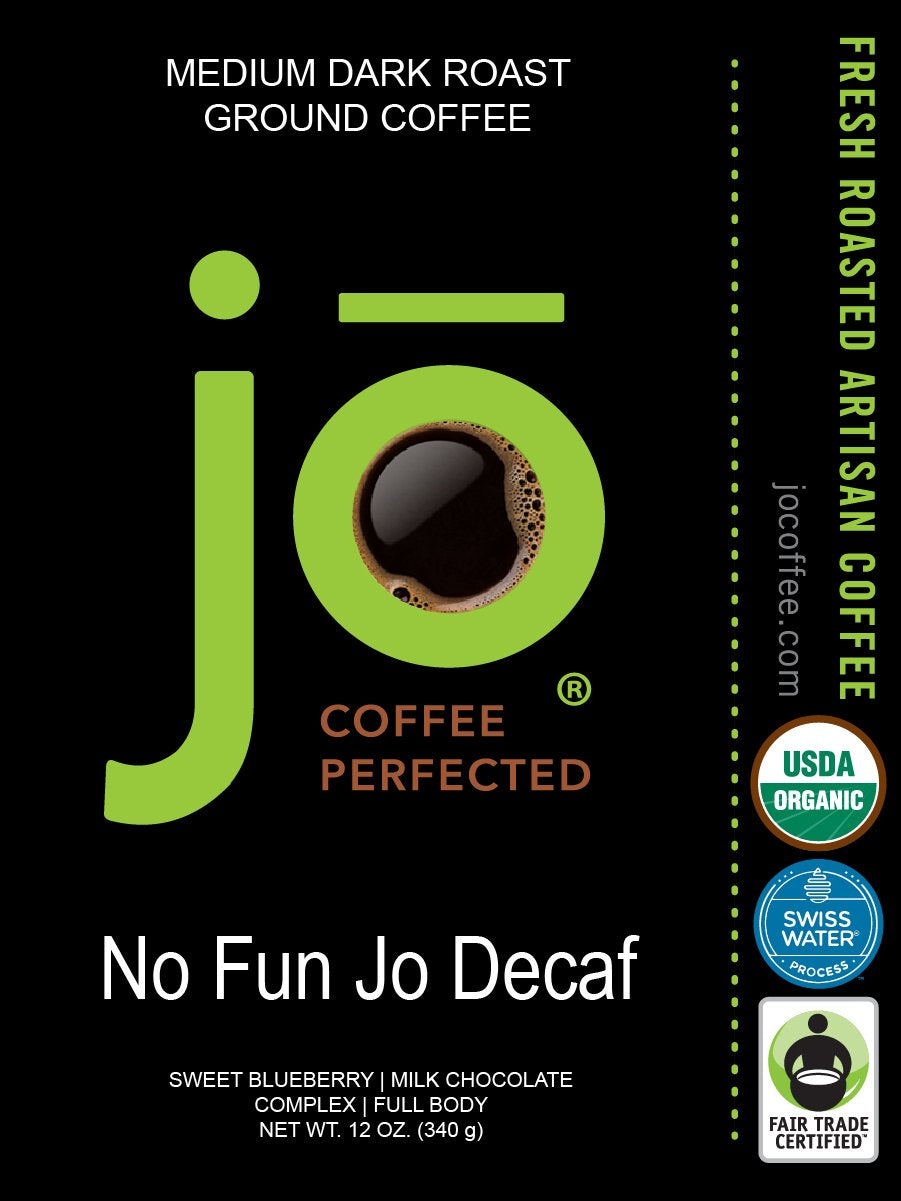 NO FUN JO DECAF: 12 Oz, Organic Decaf Ground Coffee, Swiss Water Process, Fair Trade Certified, Medium Dark Roast, 100% Arabica Coffee, USDA Certified Organic, NON-GMO, Chemical & Gluten Free